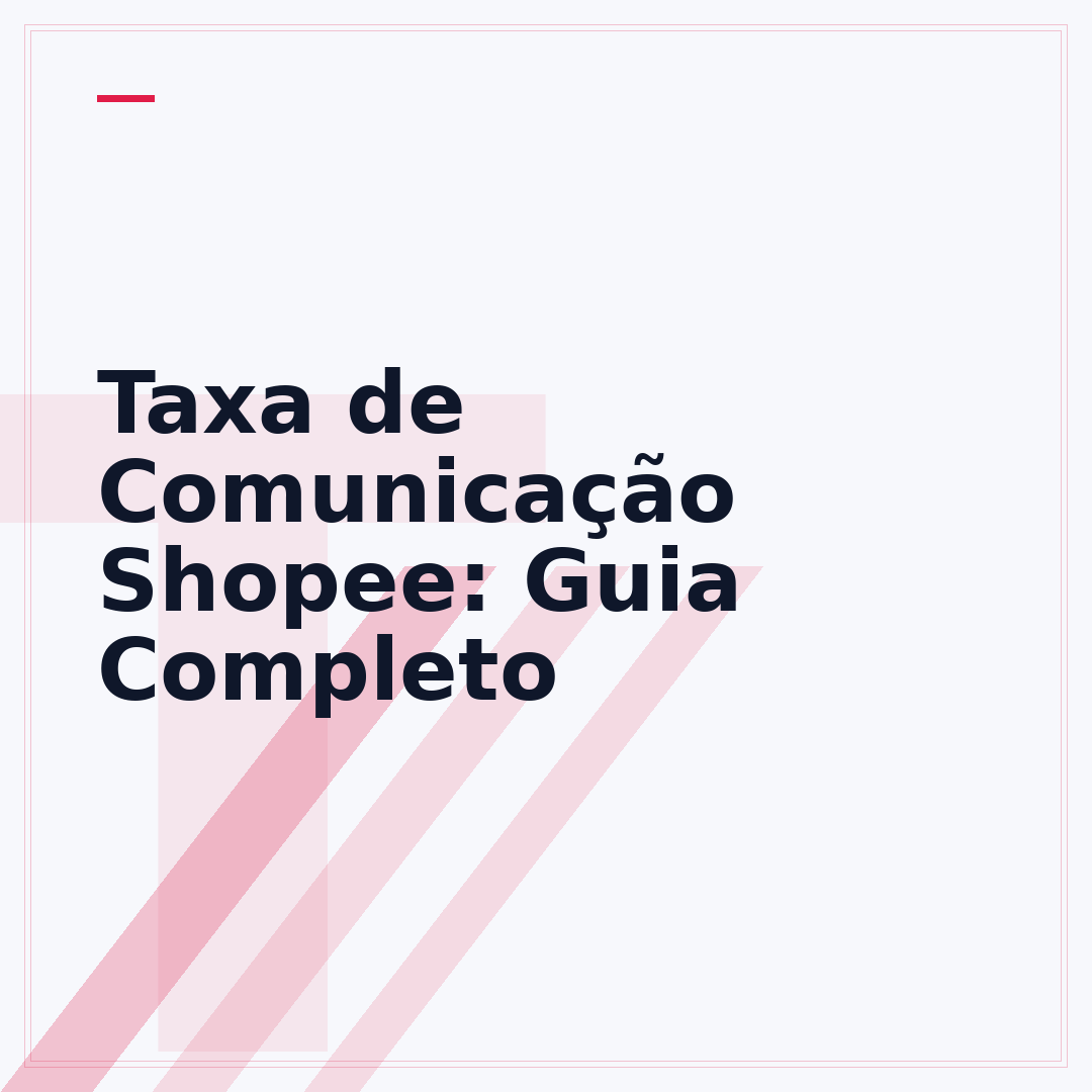 Taxa de Comunicação Shopee: Guia Completo
