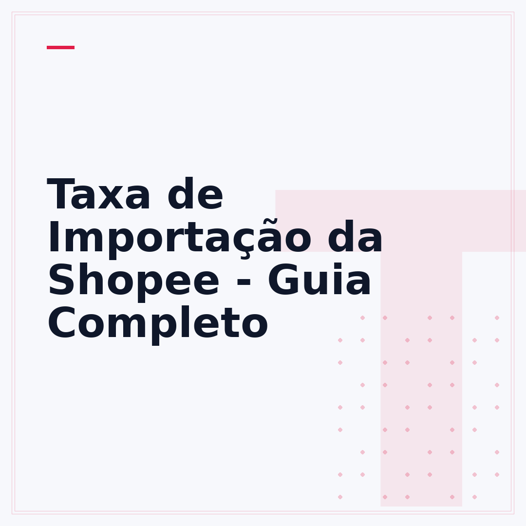 Taxa de Importação da Shopee - Guia Completo