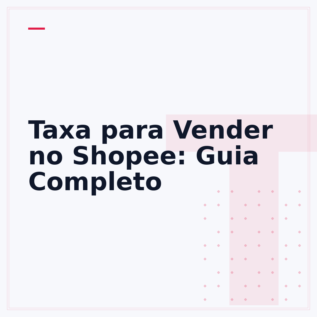 Taxa para Vender no Shopee: Guia Completo