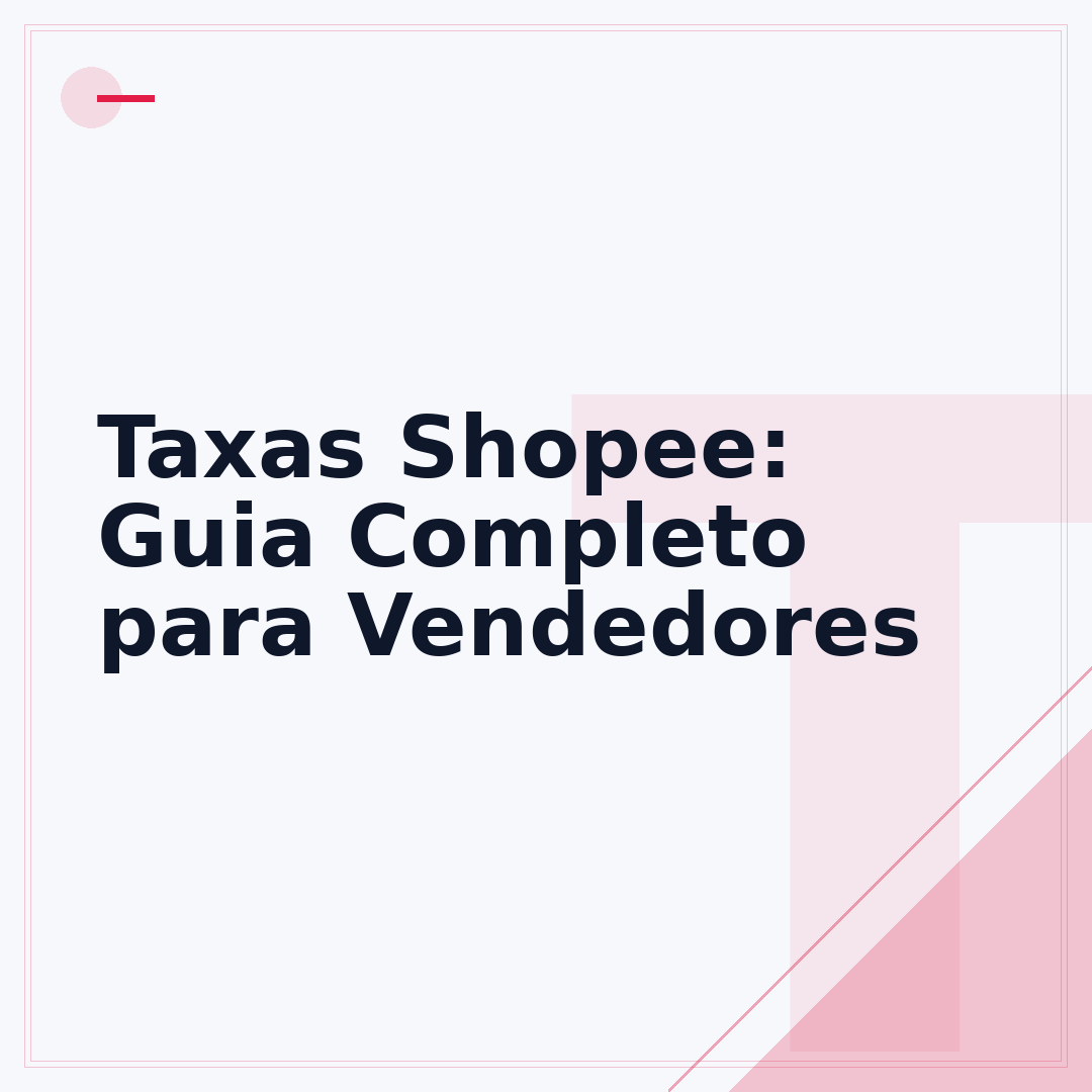 Taxas Shopee: Guia Completo para Vendedores