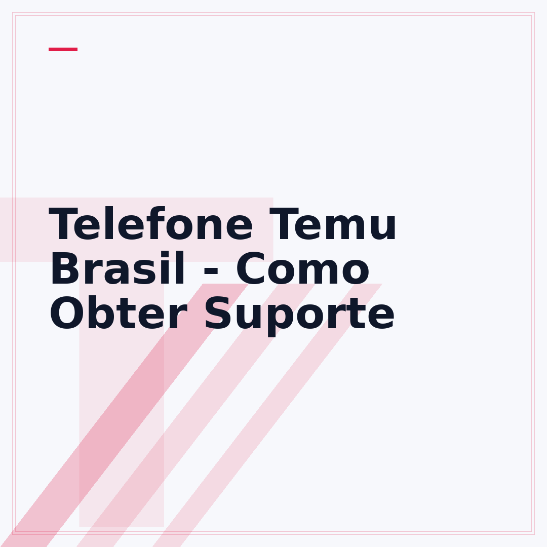 Telefone Temu Brasil - Como Obter Suporte