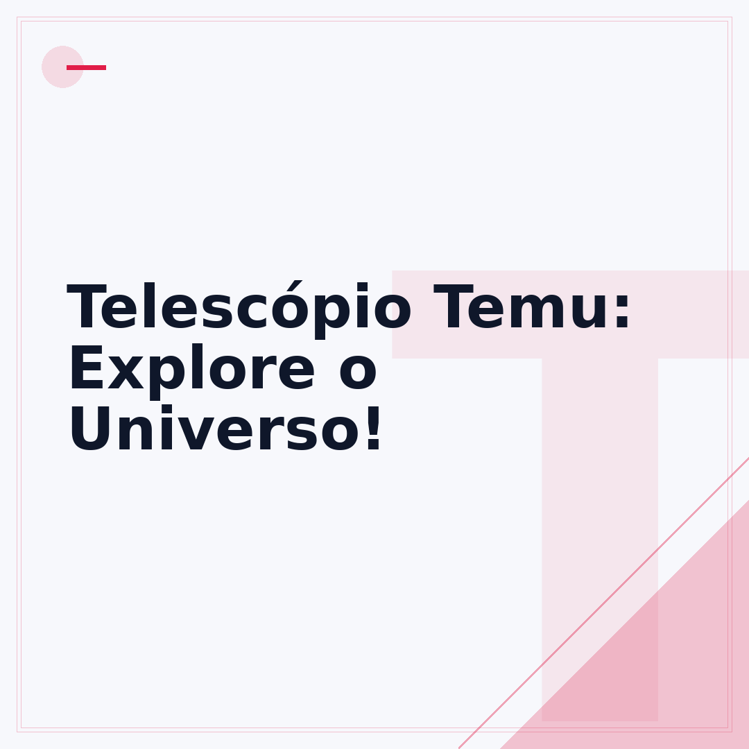 Telescópio Temu: Explore o Universo!