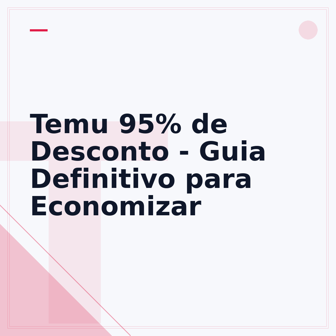 Temu 95% de Desconto - Guia Definitivo para Economizar