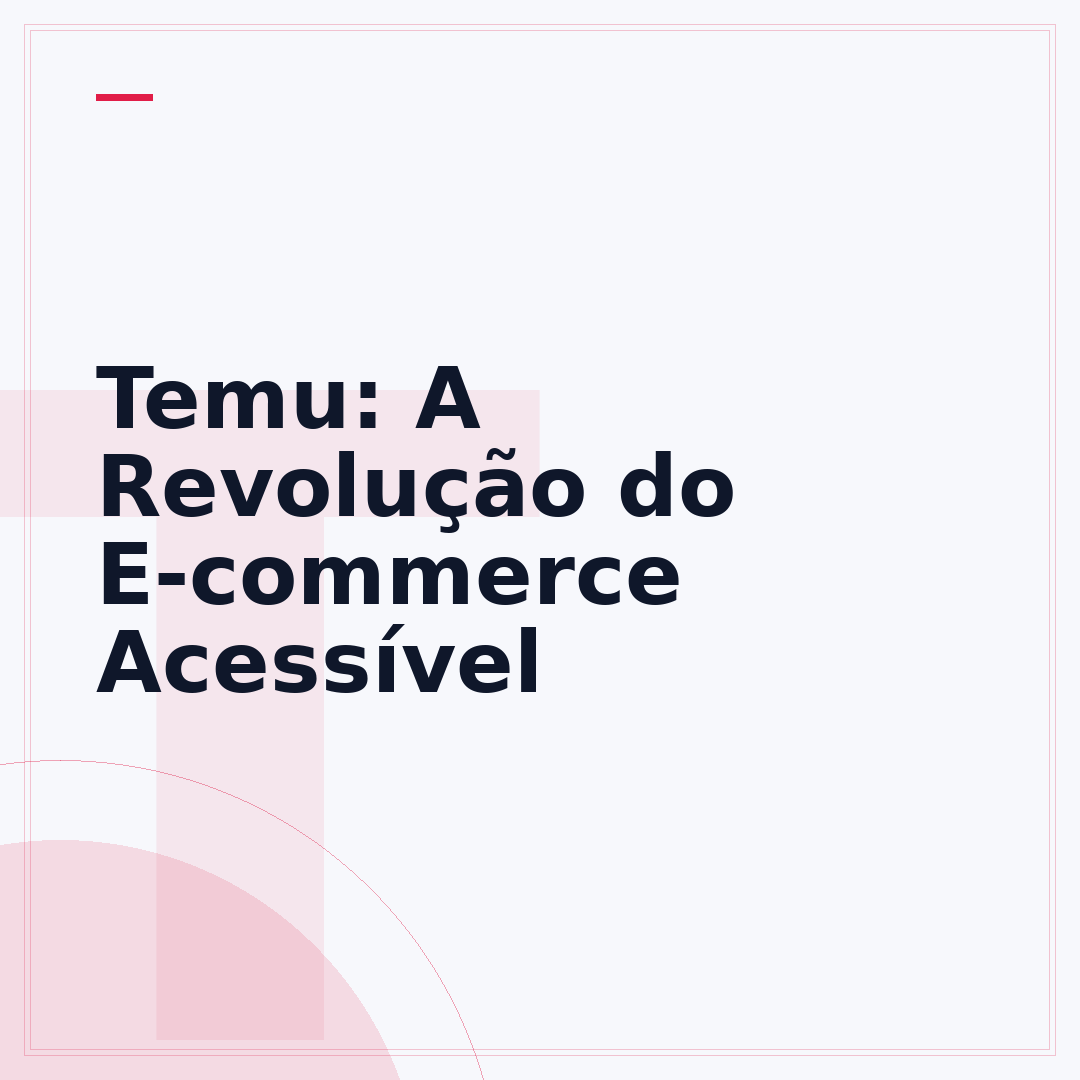 Temu: A Revolução do E-commerce Acessível