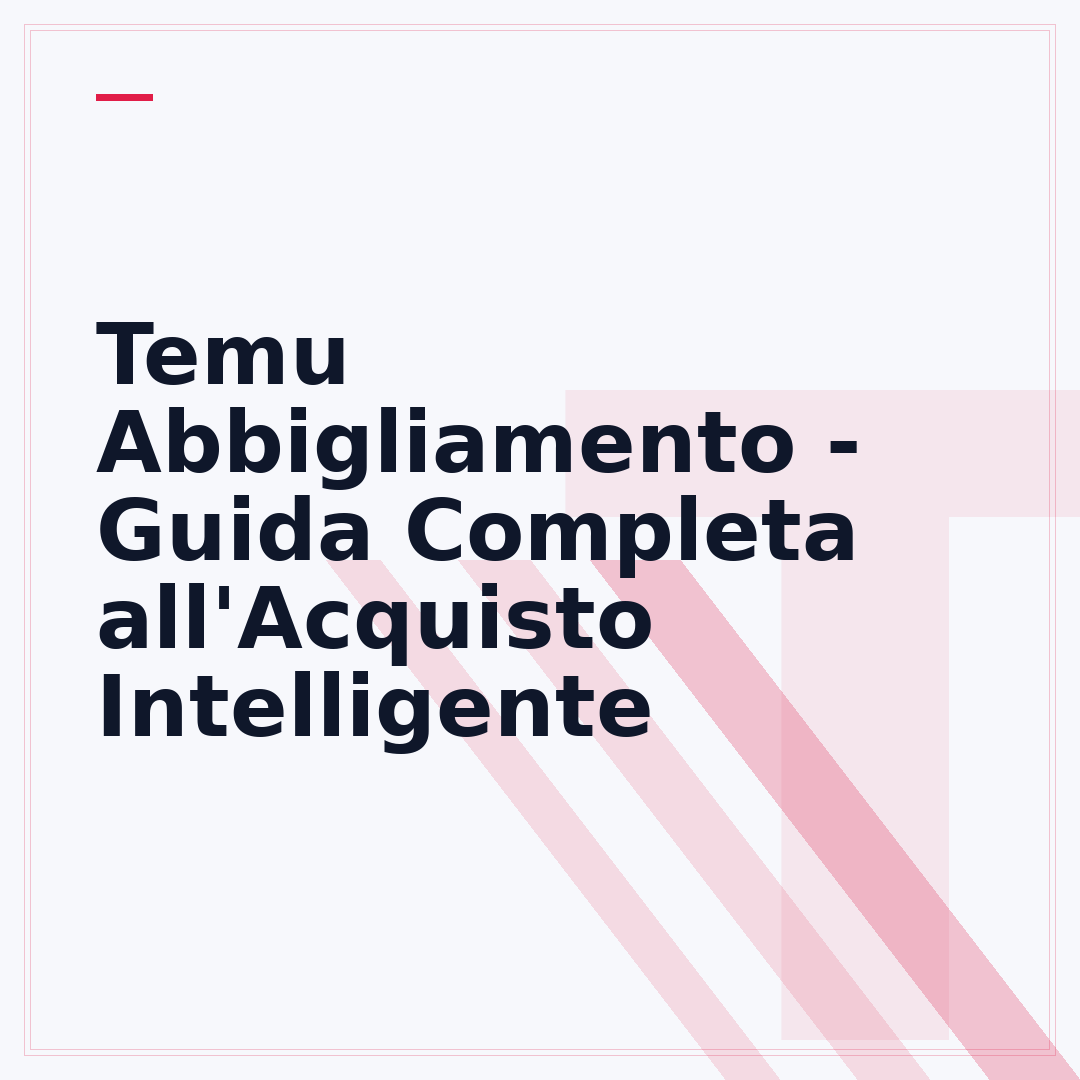 Temu Abbigliamento - Guida Completa all'Acquisto Intelligente