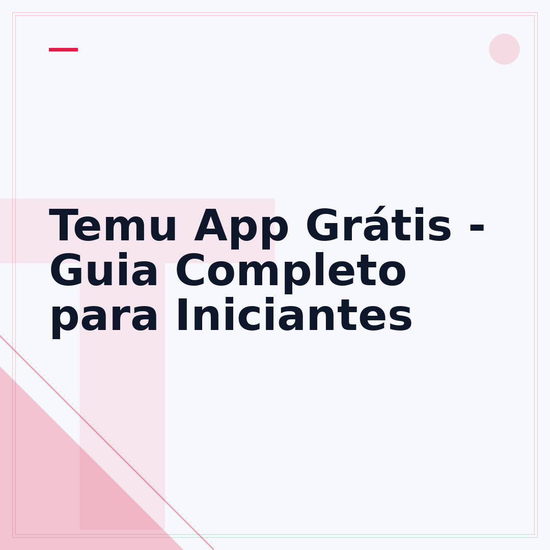 Temu App Grátis - Guia Completo para Iniciantes