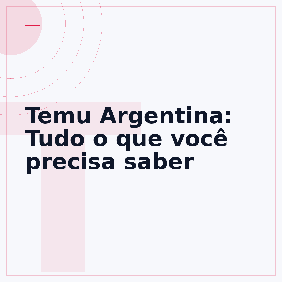 Temu Argentina: Tudo o que você precisa saber