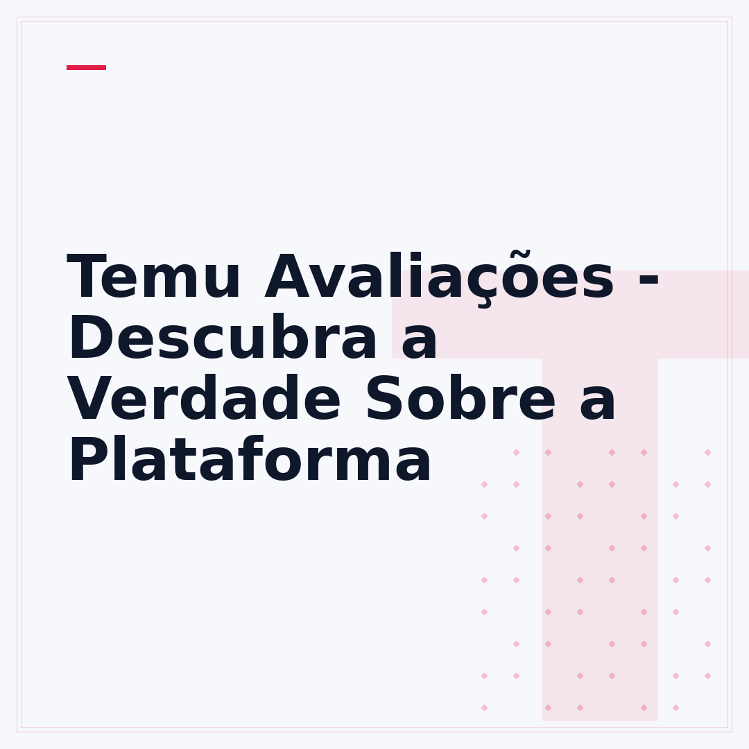 Temu Avaliações - Descubra a Verdade Sobre a Plataforma