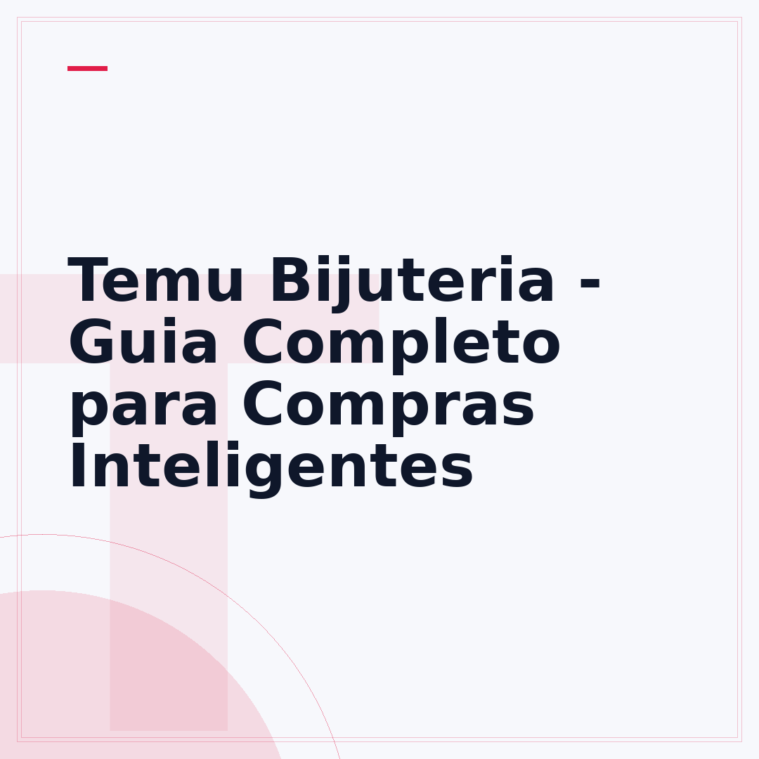 Temu Bijuteria - Guia Completo para Compras Inteligentes