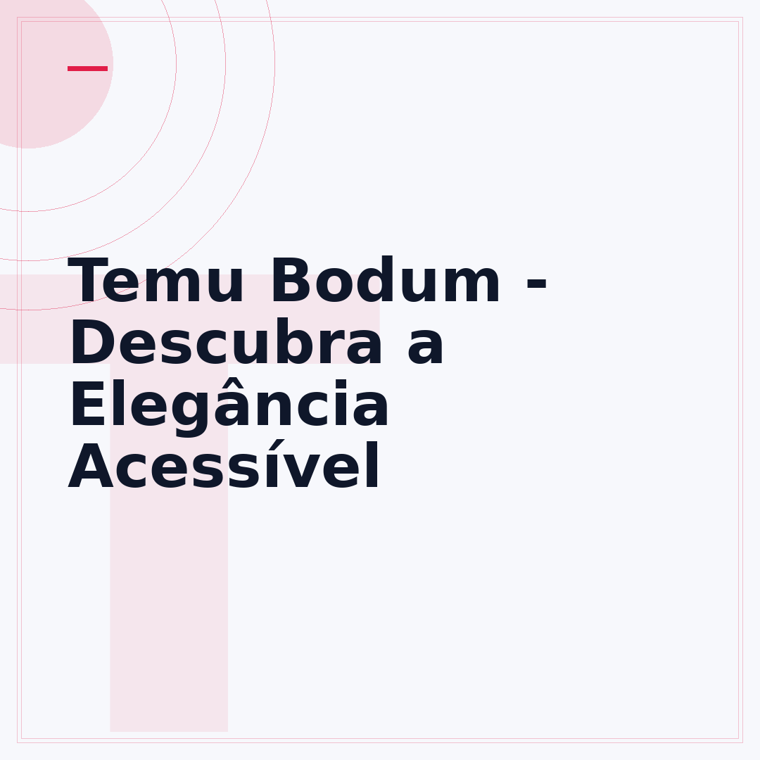 Temu Bodum - Descubra a Elegância Acessível