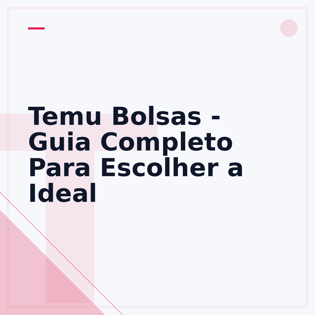 Temu Bolsas - Guia Completo Para Escolher a Ideal