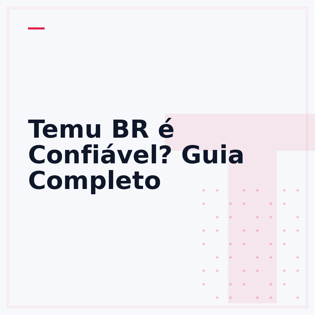 Temu BR é Confiável? Guia Completo