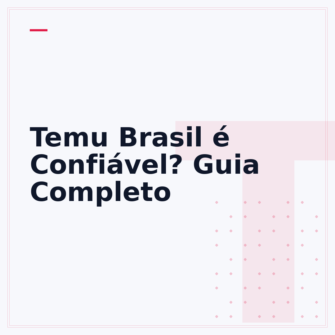 Temu Brasil é Confiável? Guia Completo