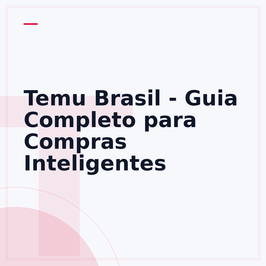 Temu Brasil - Guia Completo para Compras Inteligentes