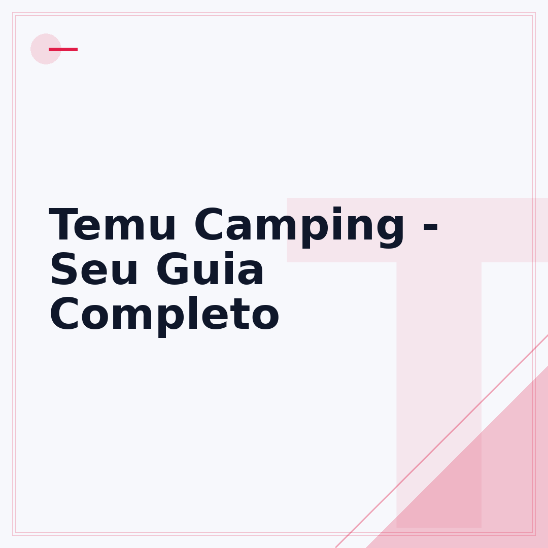 Temu Camping - Seu Guia Completo