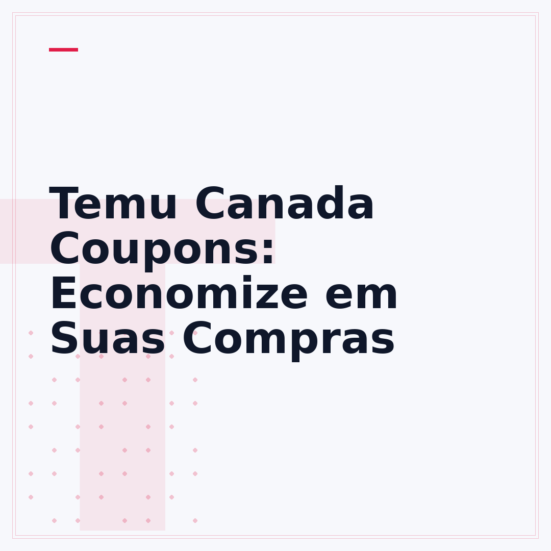 Temu Canada Coupons: Economize em Suas Compras