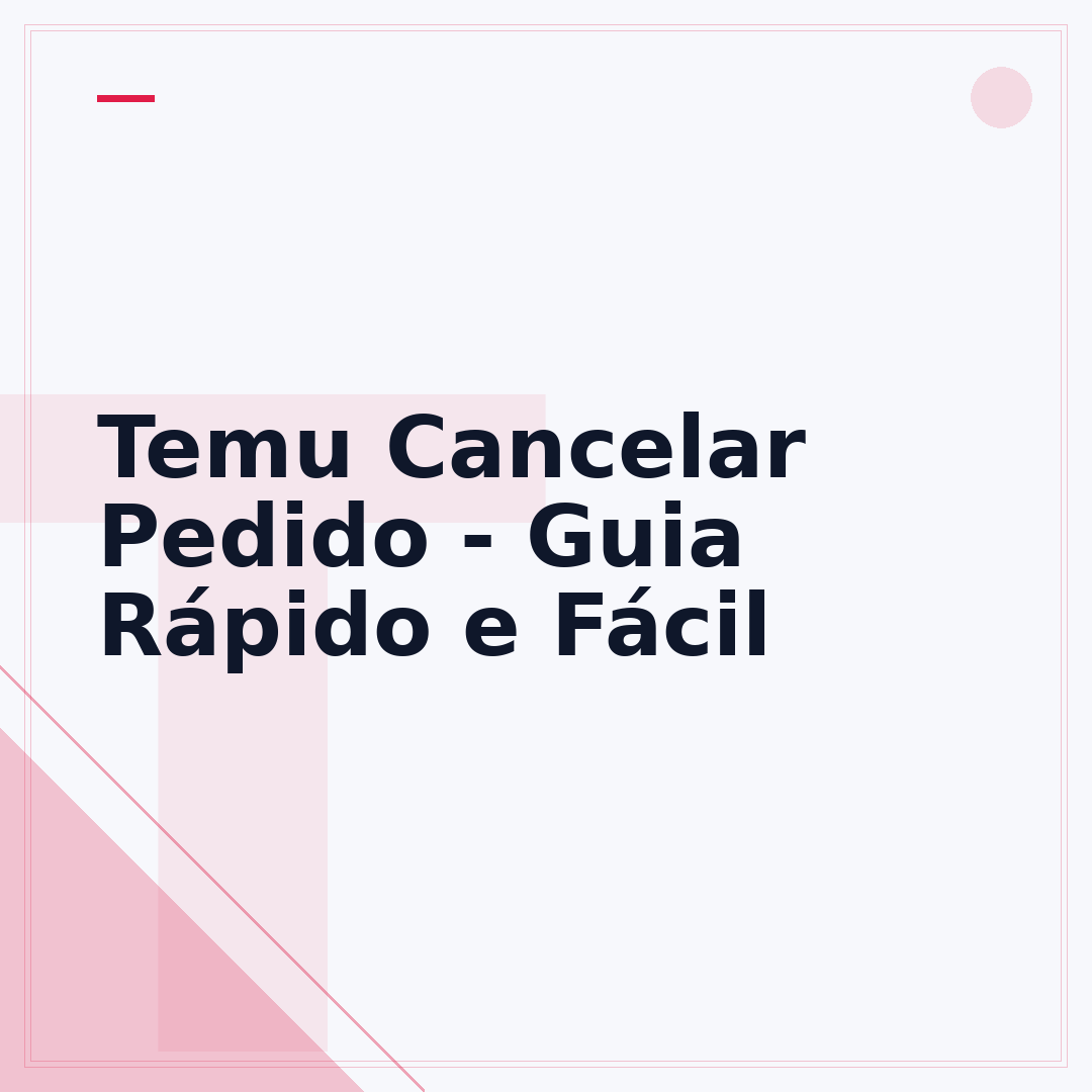 Temu Cancelar Pedido - Guia Rápido e Fácil