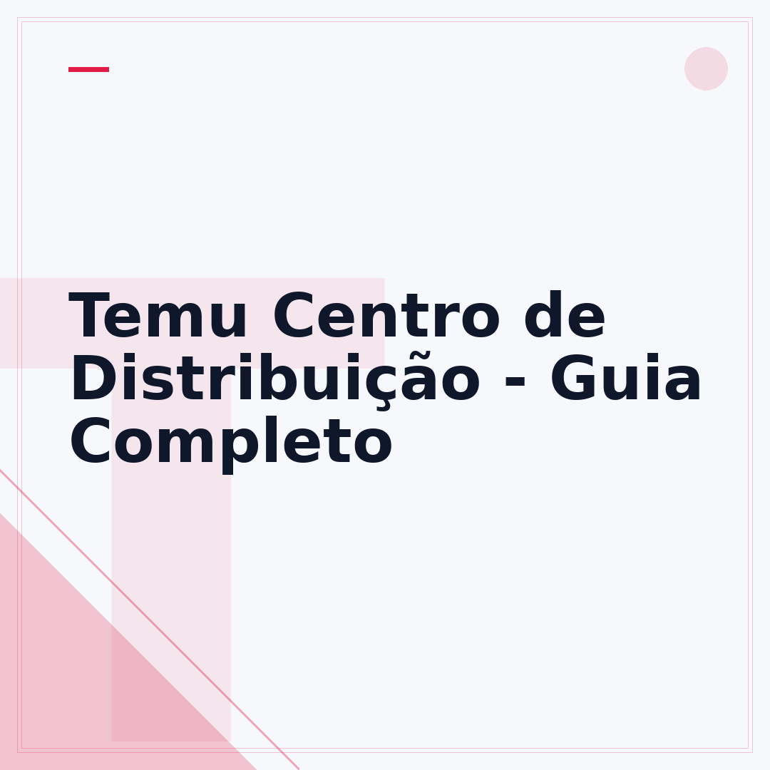 Temu Centro de Distribuição - Guia Completo