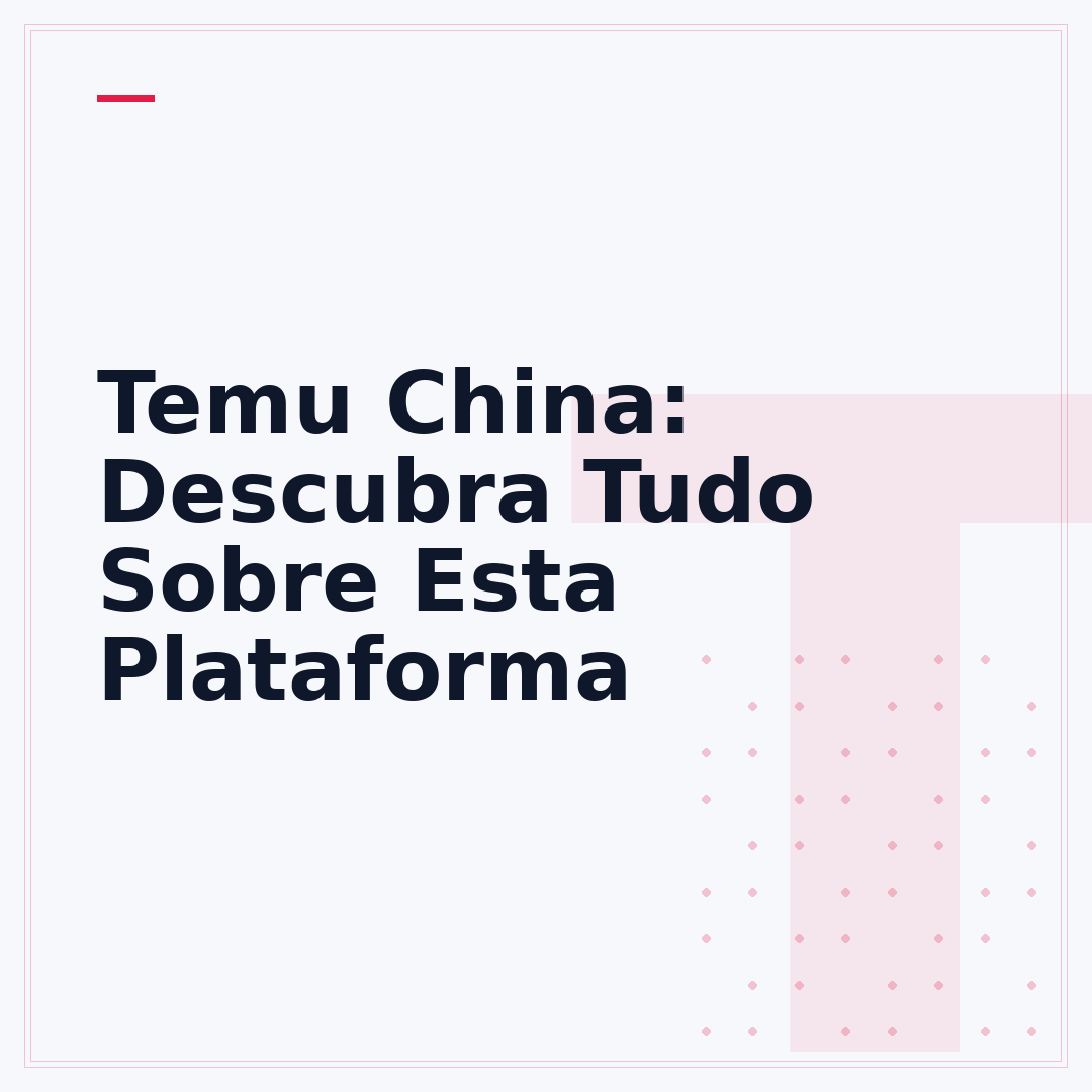 Temu China: Descubra Tudo Sobre Esta Plataforma