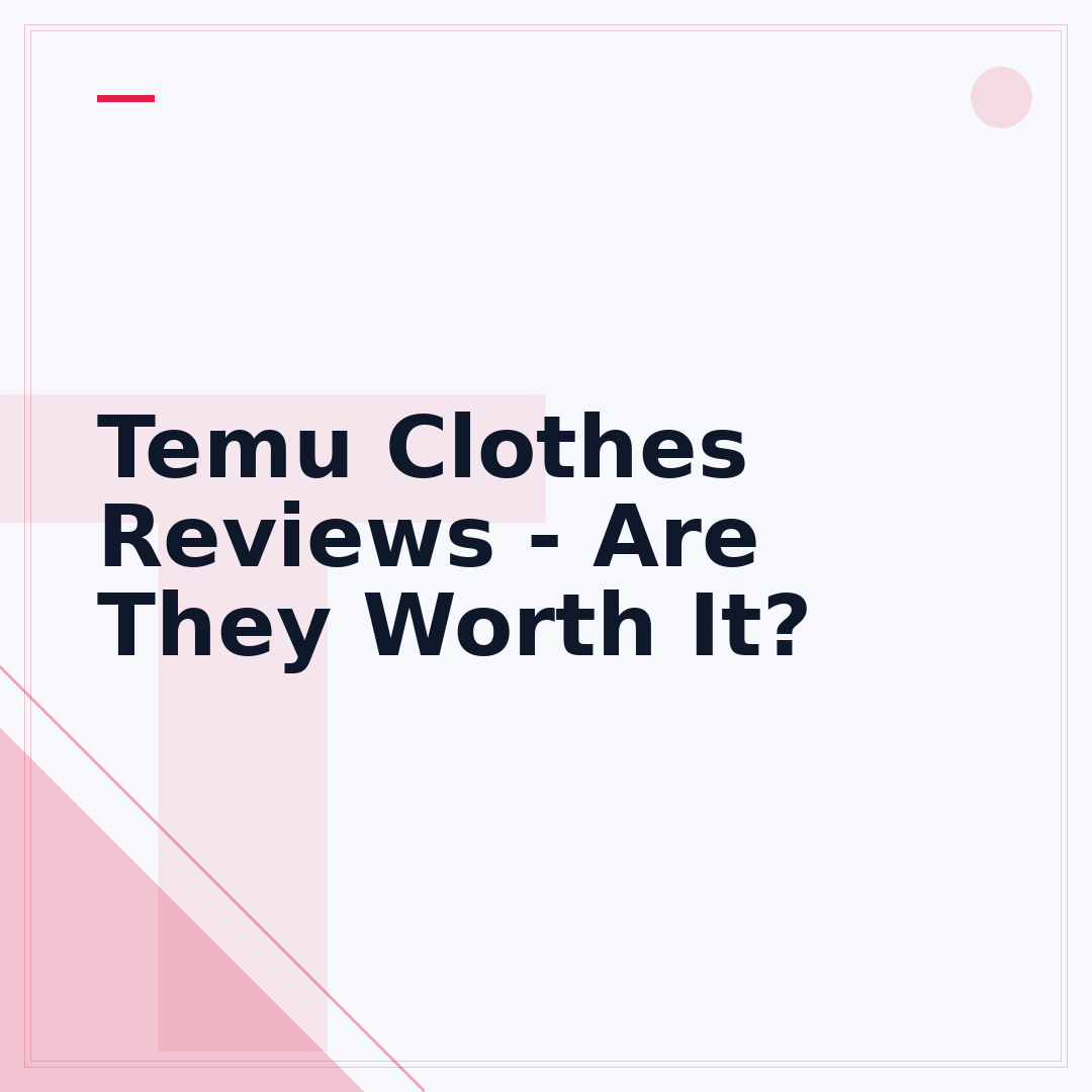 Temu Clothes Reviews - Are They Worth It?