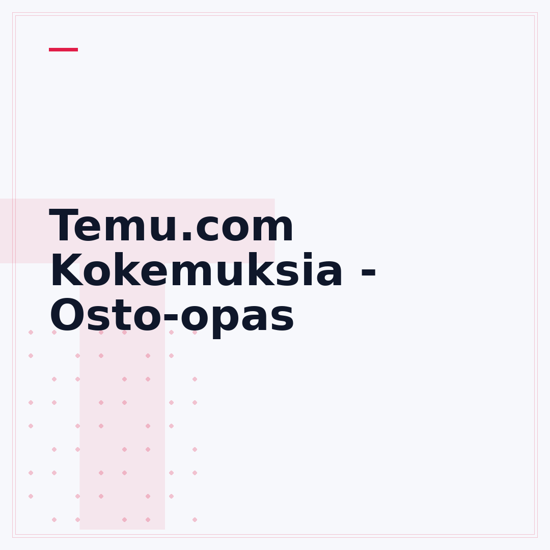 Temu.com Kokemuksia - Osto-opas