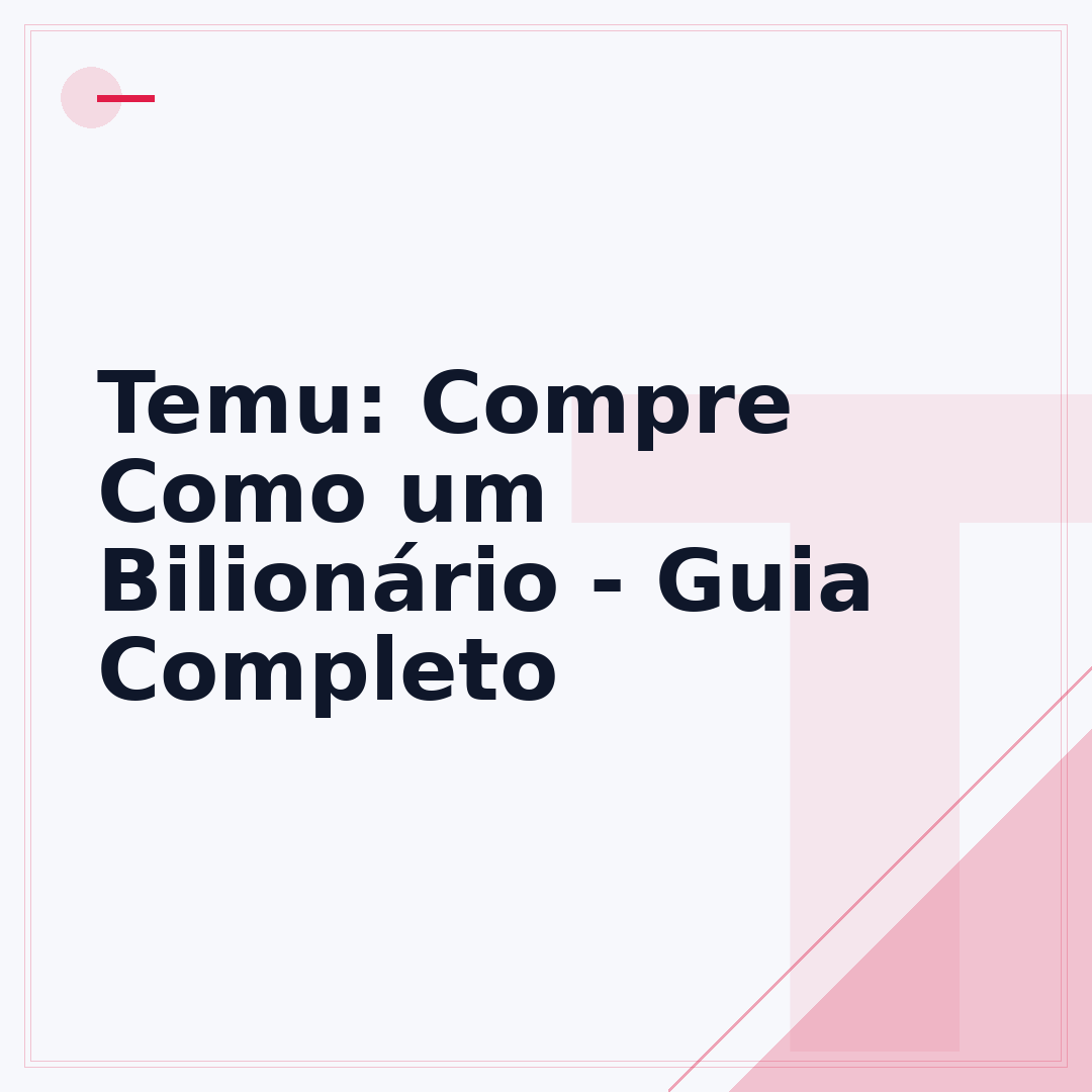 Temu: Compre Como um Bilionário - Guia Completo