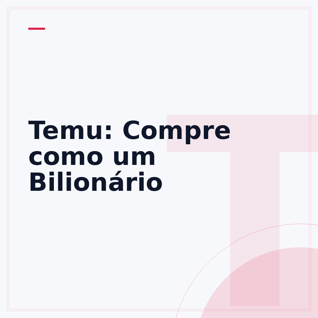 Temu: Compre como um Bilionário