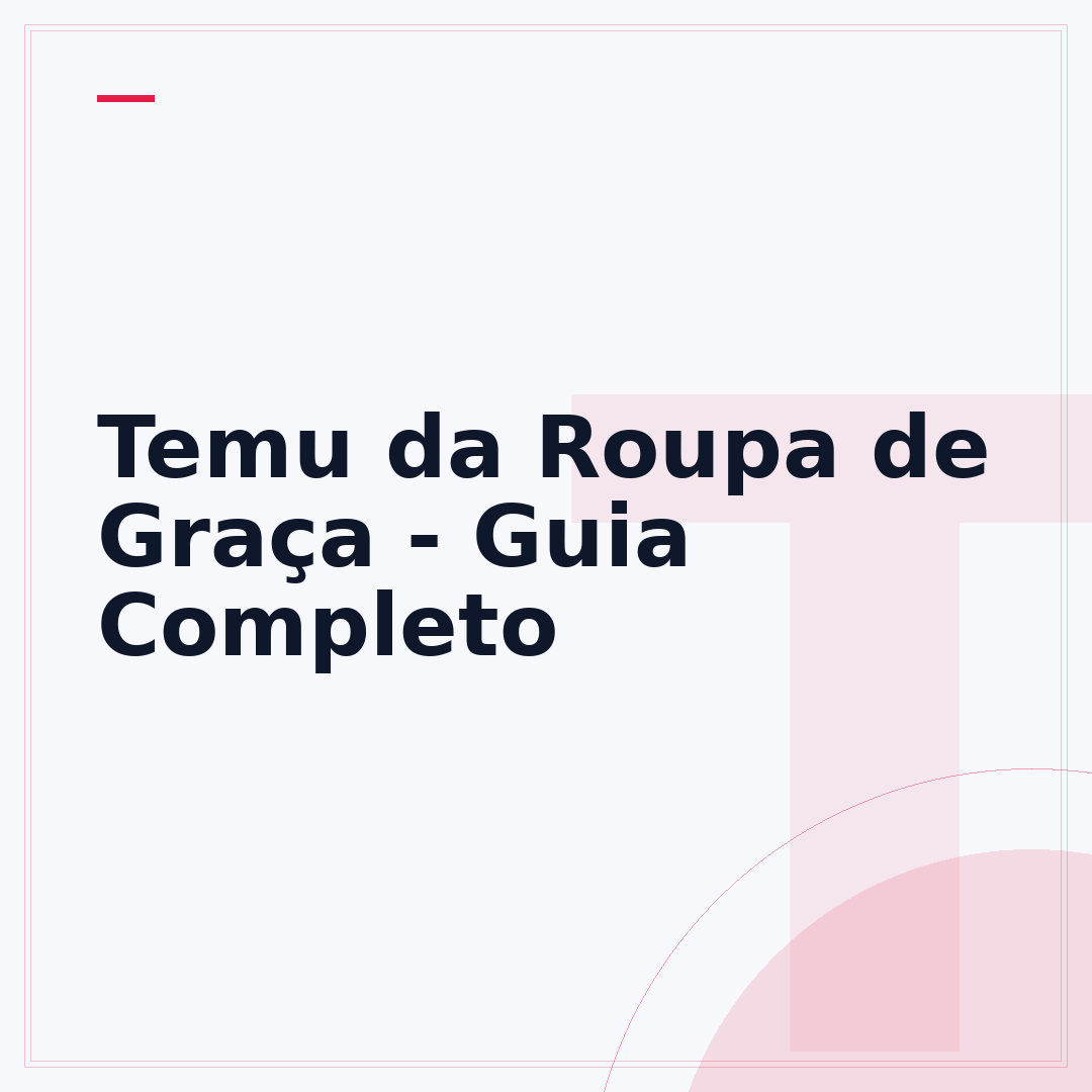 Temu da Roupa de Graça - Guia Completo
