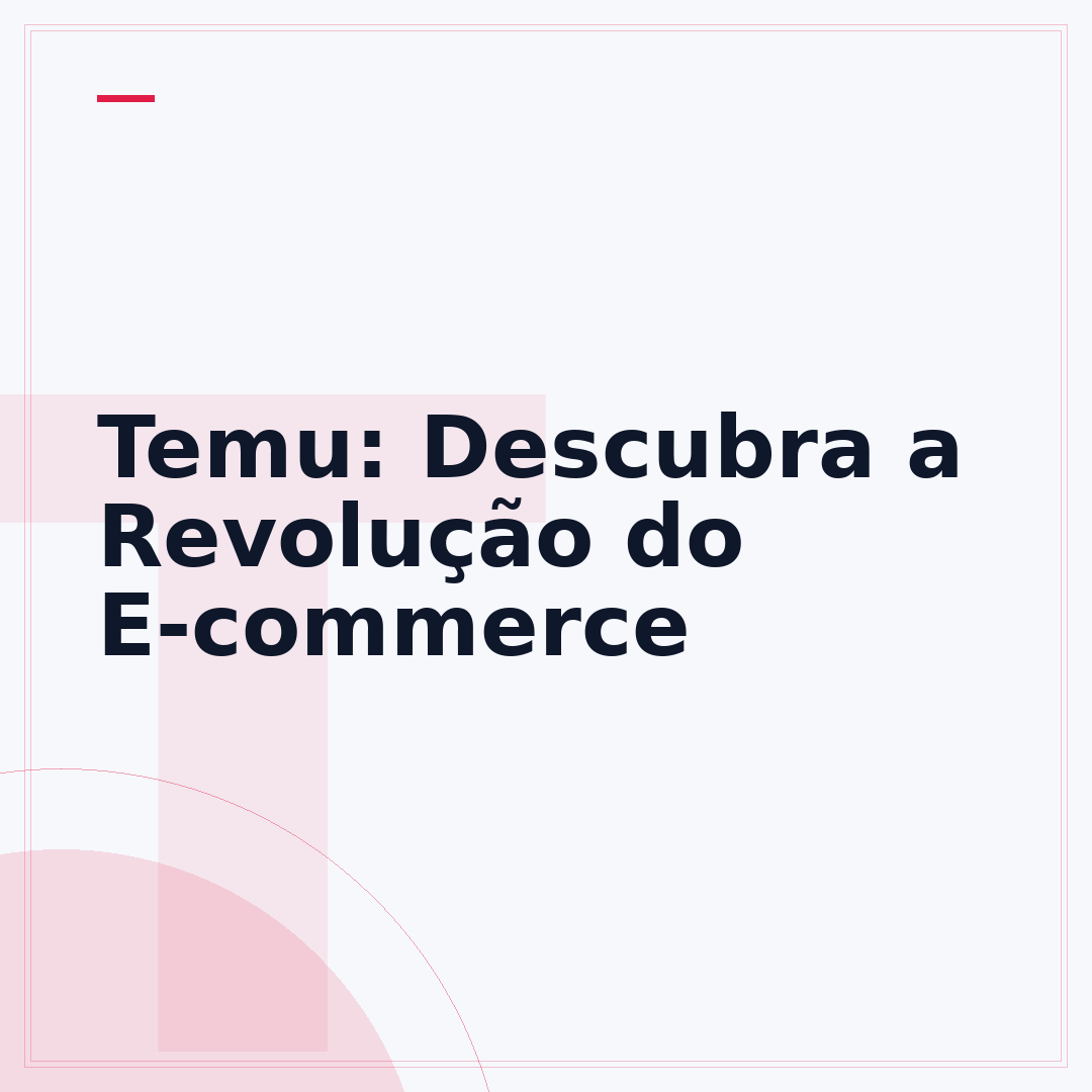 Temu: Descubra a Revolução do E-commerce