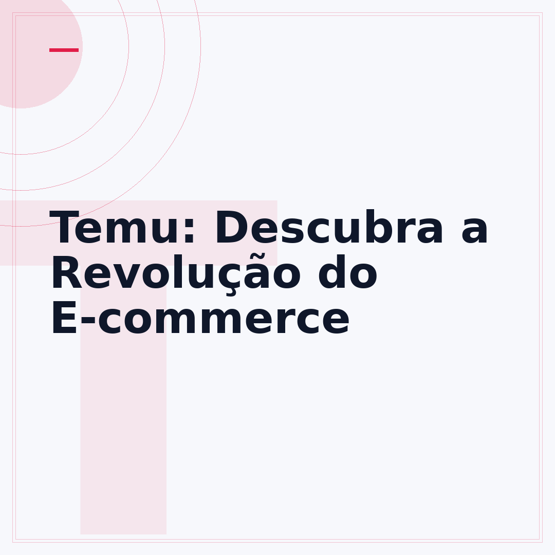 Temu: Descubra a Revolução do E-commerce