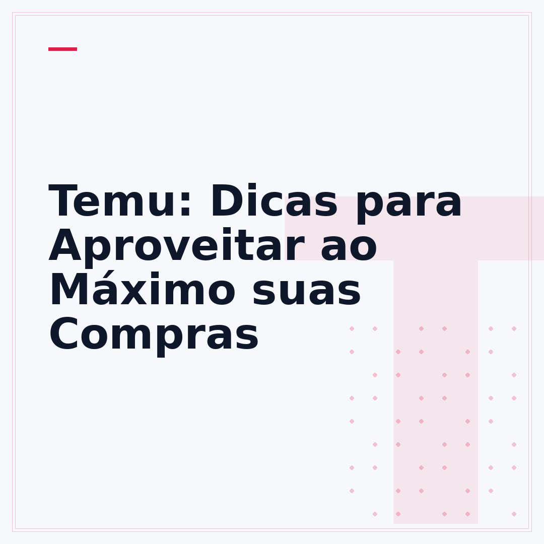 Temu: Dicas para Aproveitar ao Máximo suas Compras