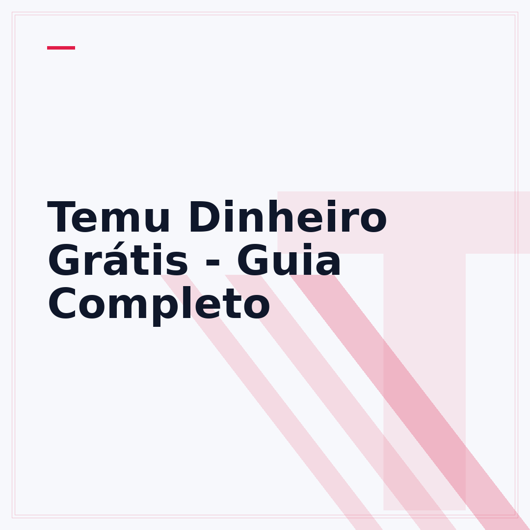 Temu Dinheiro Grátis - Guia Completo