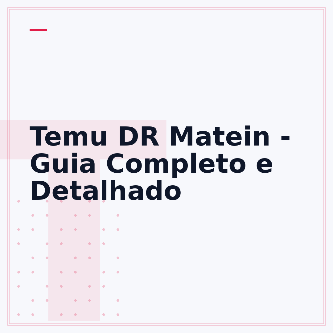 Temu DR Matein - Guia Completo e Detalhado