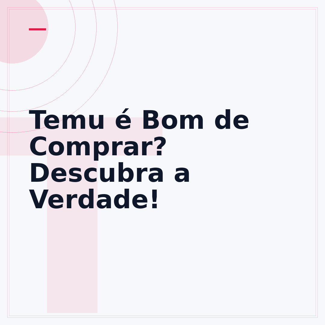 Temu é Bom de Comprar? Descubra a Verdade!