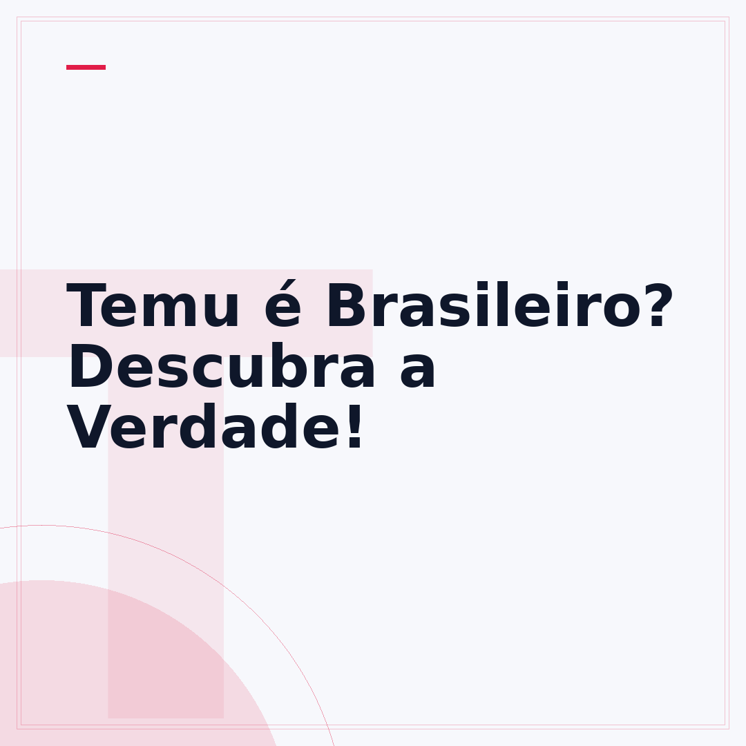 Temu é Brasileiro? Descubra a Verdade!