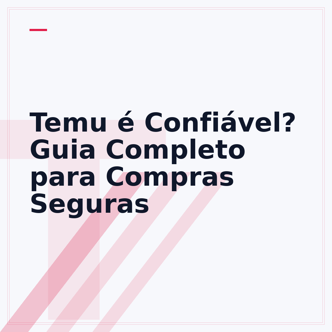 Temu é Confiável? Guia Completo para Compras Seguras