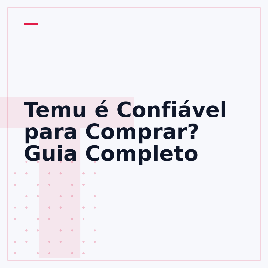 Temu é Confiável para Comprar? Guia Completo