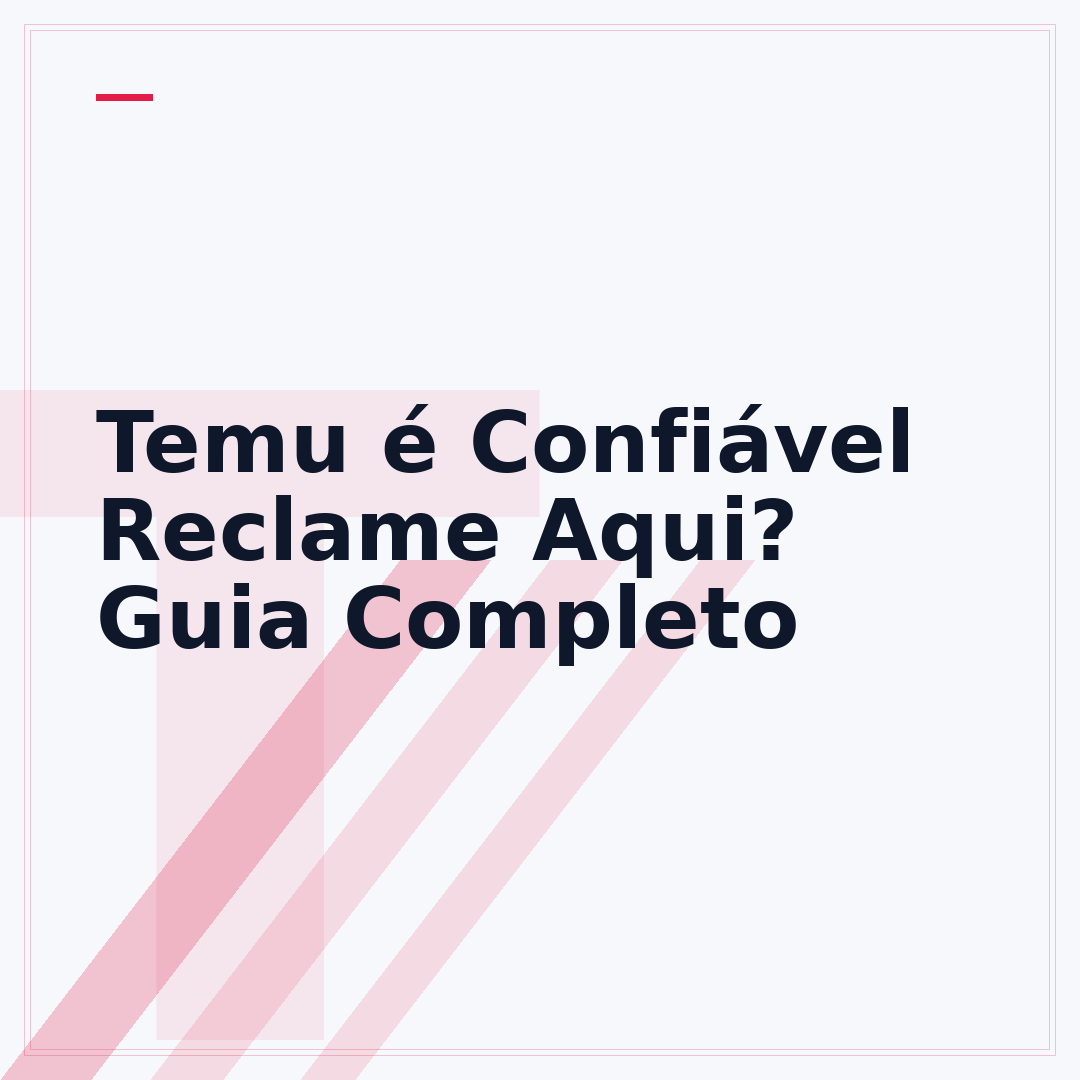 Temu é Confiável Reclame Aqui? Guia Completo