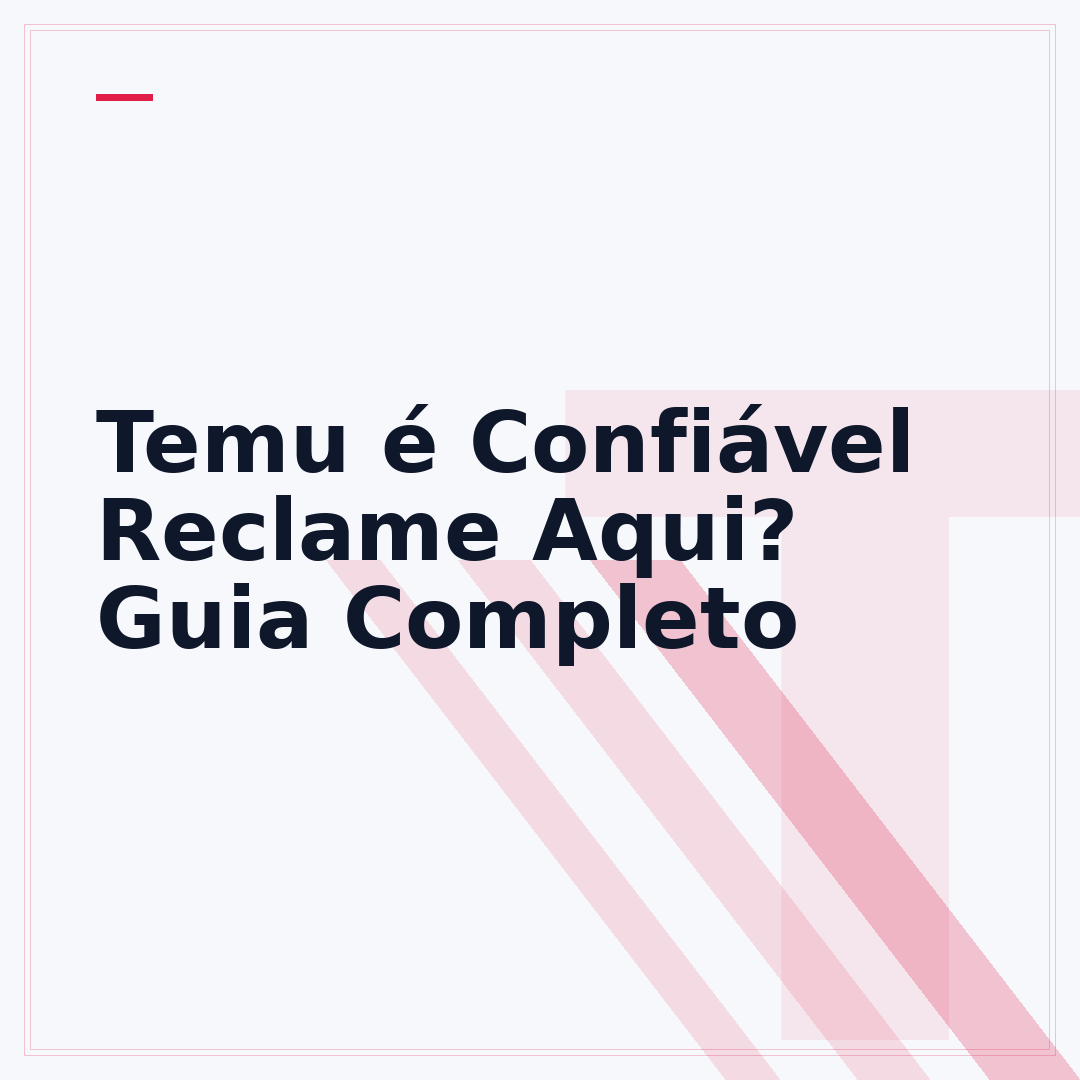 Temu é Confiável Reclame Aqui? Guia Completo