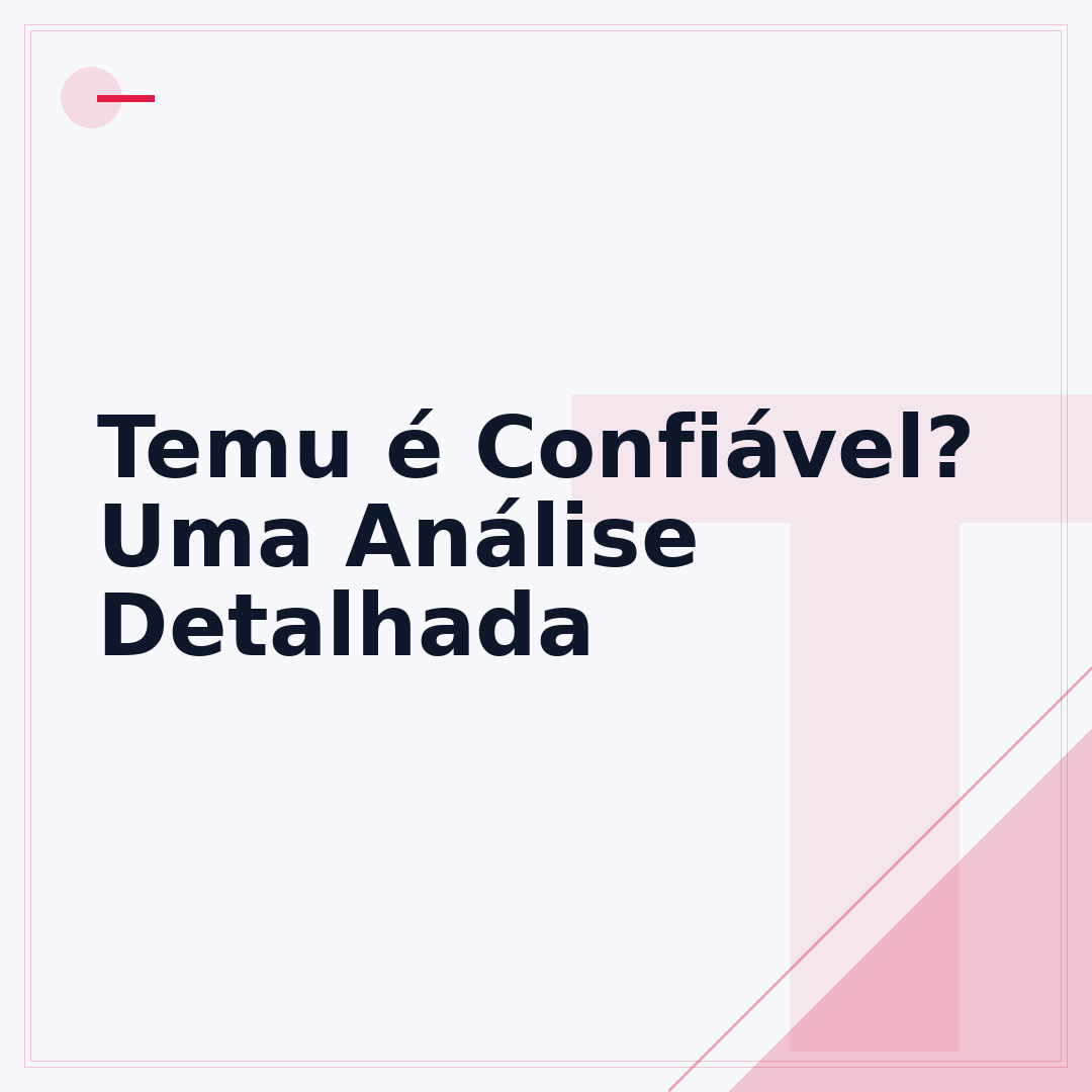 Temu é Confiável? Uma Análise Detalhada