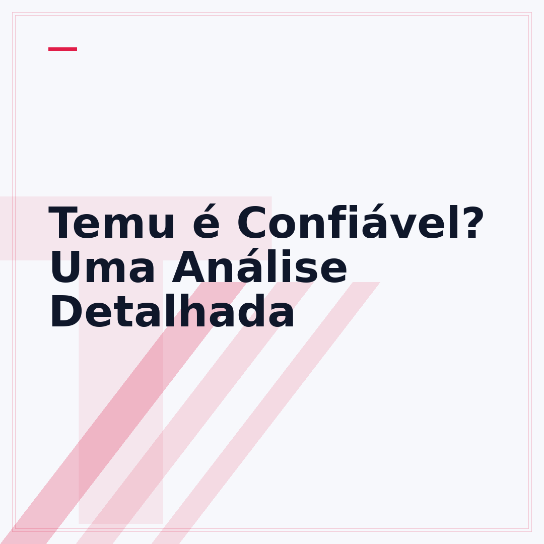 Temu é Confiável? Uma Análise Detalhada