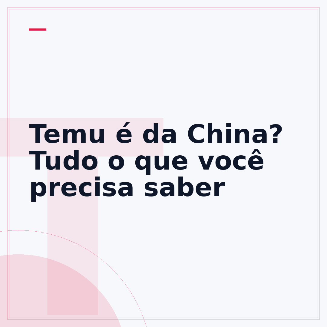 Temu é da China? Tudo o que você precisa saber