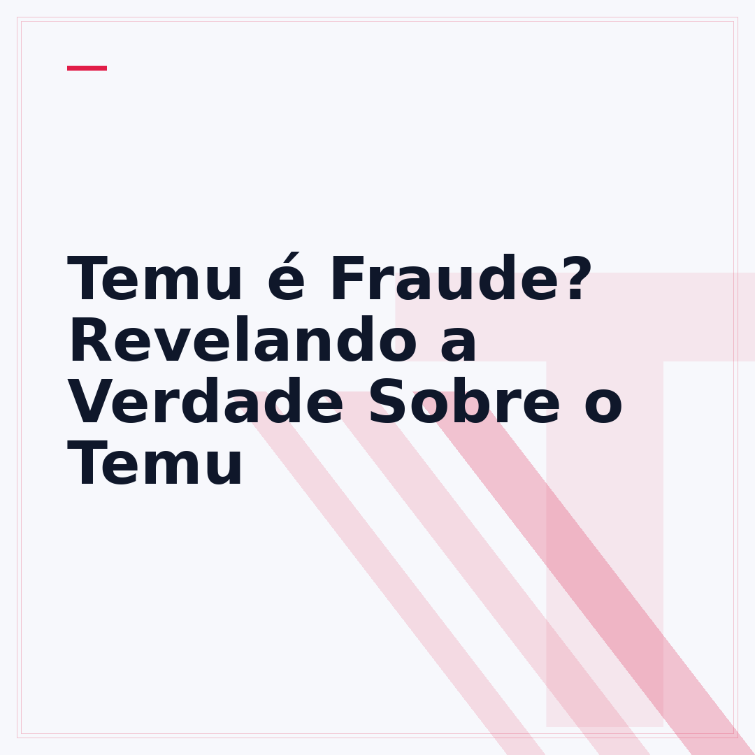 Temu é Fraude? Revelando a Verdade Sobre o Temu