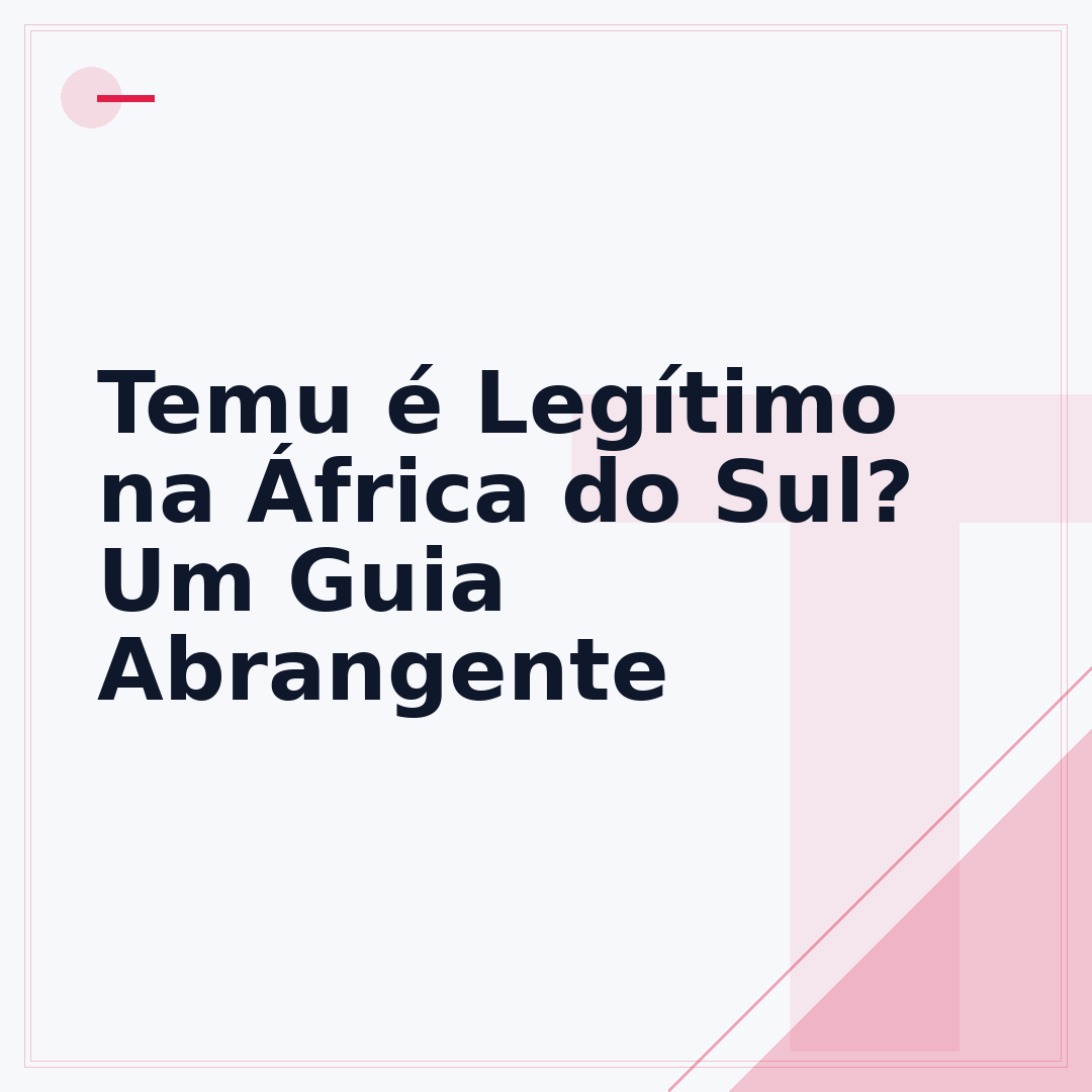 Temu é Legítimo na África do Sul? Um Guia Abrangente
