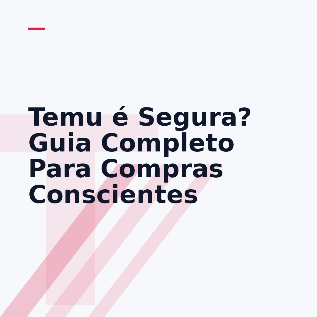 Temu é Segura? Guia Completo Para Compras Conscientes