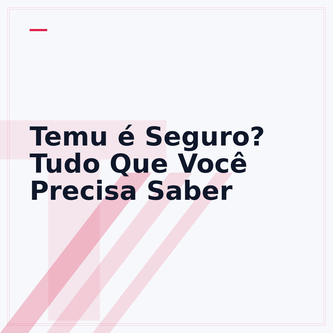 Temu é Seguro? Tudo Que Você Precisa Saber