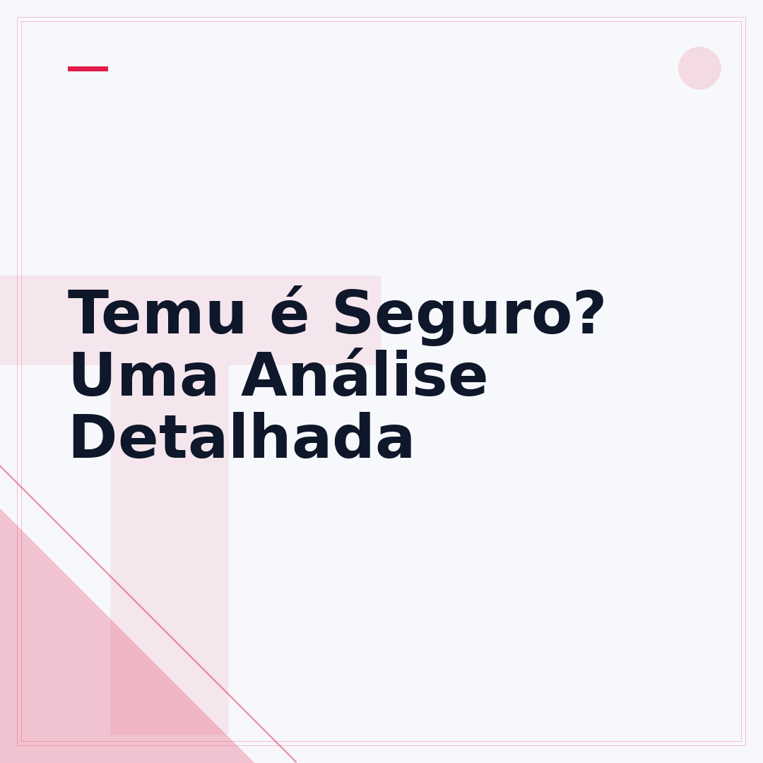 Temu é Seguro? Uma Análise Detalhada
