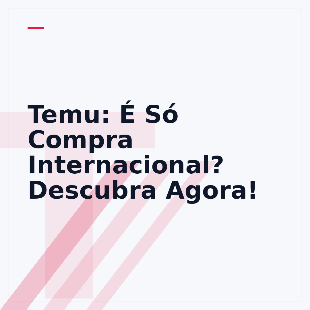 Temu: É Só Compra Internacional? Descubra Agora!