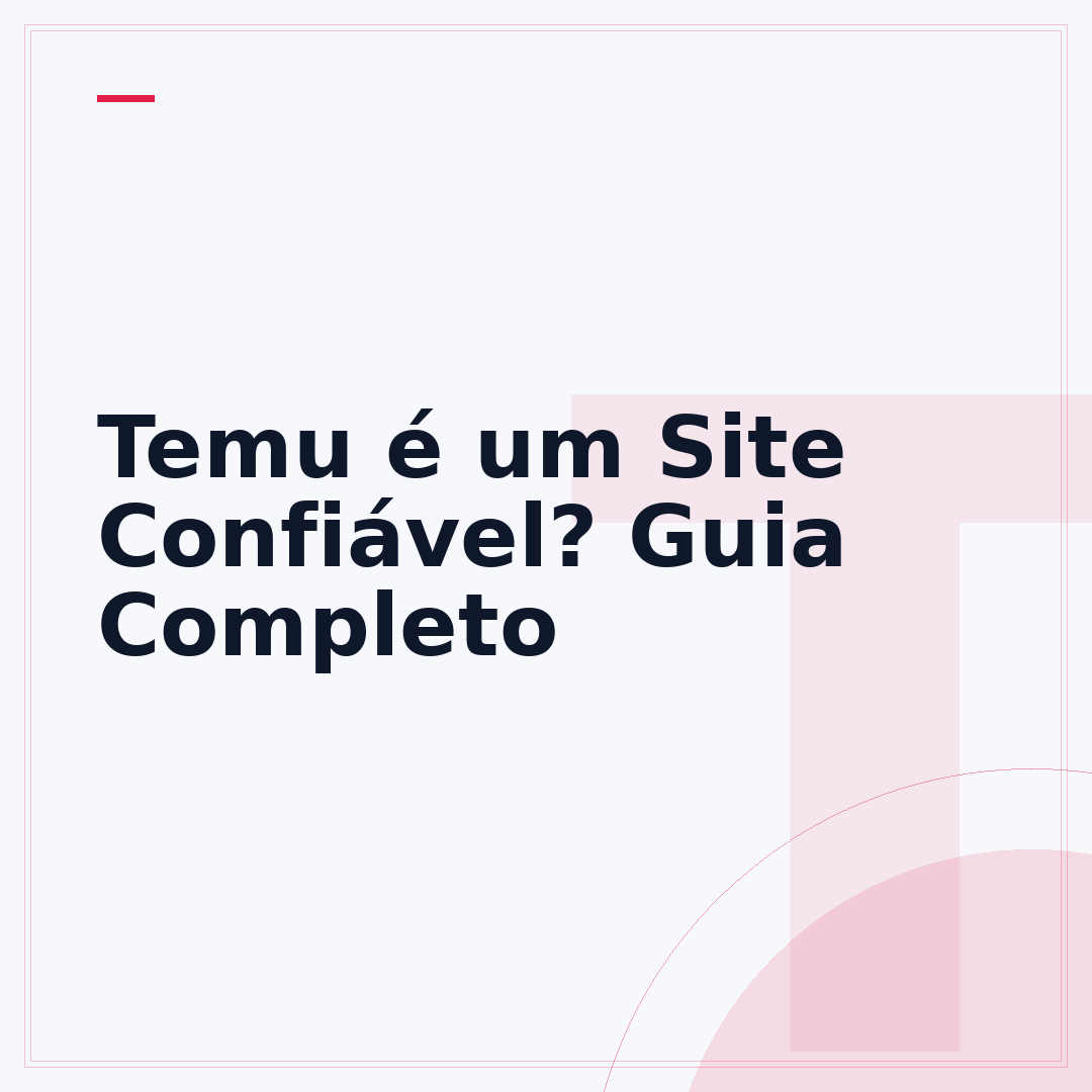 Temu é um Site Confiável? Guia Completo