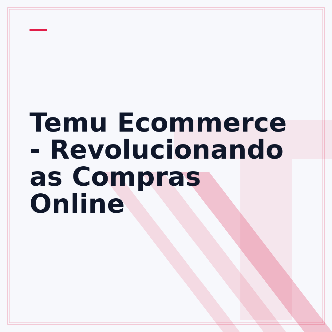 Temu Ecommerce - Revolucionando as Compras Online